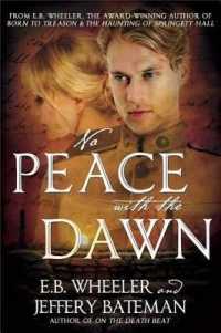 No Peace with the Dawn : A Novel of the Great War