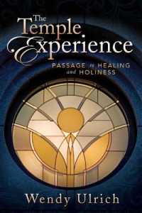 The Temple Experience : Passage to Healing and Holiness
