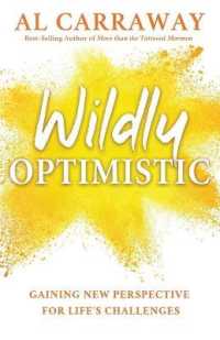 Wildly Optimistic : Gaining New Perspective for Life's Challenges