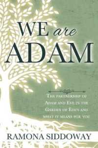 We Are Adam: The Partnership of Adam and Eve Int He Garden and What It Means for You : The Partnership of Adam and Eve Int He Garden and What It Means for You
