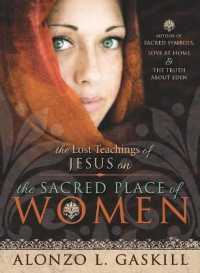 Lost Teachings of Jesus Christ on the Sacred Place of Women