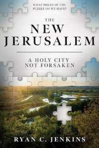 New Jerusalem: a Holy City Not Forsaken : A Holy City Not Forsaken