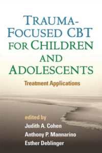 児童・青年のトラウマ焦点化認知行動療法<br>Trauma-Focused CBT for Children and Adolescents : Treatment Applications