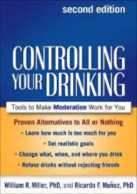 Controlling Your Drinking, Second Edition : Tools to Make Moderation Work for You （2ND）