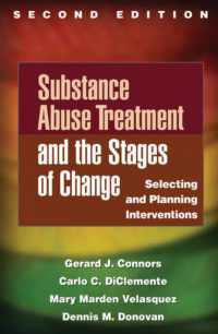 Substance Abuse Treatment and the Stages of Change, Second Edition : Selecting and Planning Interventions （2ND）