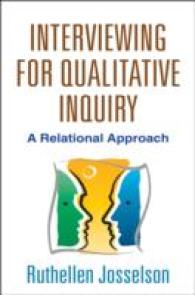 Interviewing for Qualitative Inquiry : A Relational Approach （1ST）