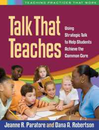 Talk That Teaches : Using Strategic Talk to Help Students Achieve the Common Core (Teaching Practices That Work)
