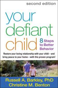 Your Defiant Child, Second Edition : Eight Steps to Better Behavior （2ND）