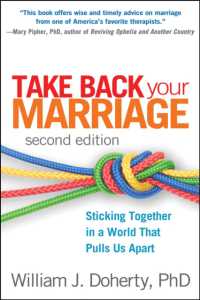 Take Back Your Marriage, Second Edition : Sticking Together in a World That Pulls Us Apart （2ND）
