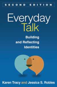 日常会話とアイデンティティ（第２版）<br>Everyday Talk, Second Edition : Building and Reflecting Identities （2ND）