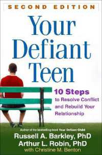 Your Defiant Teen, Second Edition : 10 Steps to Resolve Conflict and Rebuild Your Relationship （2ND）