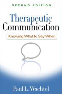 治療的コミュニケーション（第２版）<br>Therapeutic Communication, Second Edition : Knowing What to Say When （2ND）
