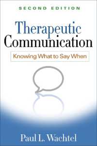 治療的コミュニケーション（第２版）<br>Therapeutic Communication, Second Edition : Knowing What to Say When （2ND）