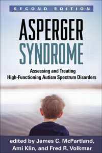 アスペルガー症候群：査定と治療（第２版）<br>Asperger Syndrome, Second Edition : Assessing and Treating High-Functioning Autism Spectrum Disorders （2ND）