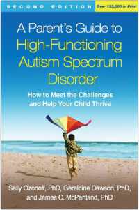 A Parent's Guide to High-Functioning Autism Spectrum Disorder, Second Edition : How to Meet the Challenges and Help Your Child Thrive （2ND）
