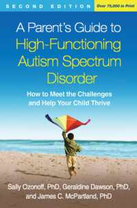 A Parent's Guide to High-Functioning Autism Spectrum Disorder, Second Edition : How to Meet the Challenges and Help Your Child Thrive （2ND）