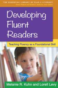 Developing Fluent Readers : Teaching Fluency as a Foundational Skill (The Essential Library of Prek2 Literacy)