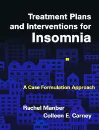 不眠症の治療プランと介入<br>Treatment Plans and Interventions for Insomnia : A Case Formulation Approach (Treatment Plans and Interventions for Evidence-based Psychotherapy)