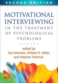 心理学的問題の治療における動機づけ面接（第２版）<br>Motivational Interviewing in the Treatment of Psychological Problems, Second Edition (Applications of Motivational Interviewing) （2ND）