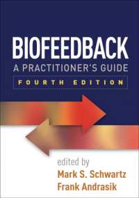 バイオフィードバック実践ガイド（第４版）<br>Biofeedback, Fourth Edition : A Practitioner's Guide （4TH）