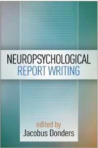 Neuropsychological Report Writing (Evidence-based Practice in Neuropsychology)