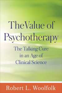 The Value of Psychotherapy : The Talking Cure in an Age of Clinical Science