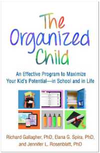 The Organized Child : An Effective Program to Maximize Your Kid's Potentialâ€'in School and in Life