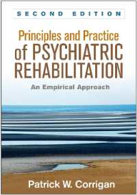 精神科リハビリテーションの原理と実践（第２版）<br>Principles and Practice of Psychiatric Rehabilitation, Second Edition : An Empirical Approach （2ND）