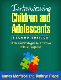 効果的DSM-5診断のための児童・青年面接スキル・戦略（第２版）<br>Interviewing Children and Adolescents, Second Edition : Skills and Strategies for Effective DSM-5Â® Diagnosis （2ND）