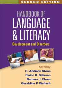 言語・リテラシーの発達と障害：ハンドブック（第２版）<br>Handbook of Language and Literacy, Second Edition : Development and Disorders （2ND）
