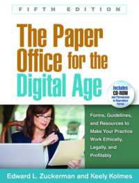 The Paper Office for the Digital Age, Fifth Edition : Forms, Guidelines, and Resources to Make Your Practice Work Ethically, Legally, and Profitably （5TH）