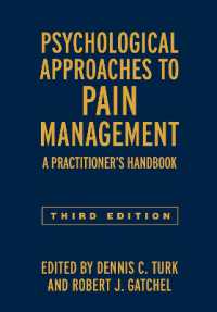 痛みの心理学的治療ハンドブック（第３版）<br>Psychological Approaches to Pain Management, Third Edition : A Practitioner's Handbook （3RD）