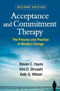 アクセプタンス・コミットメント療法（第２版）<br>Acceptance and Commitment Therapy, Second Edition : The Process and Practice of Mindful Change （2ND）
