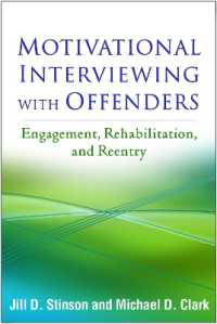 Motivational Interviewing with Offenders, First Edition : Engagement, Rehabilitation, and Reentry (Applications of Motivational Interviewing)