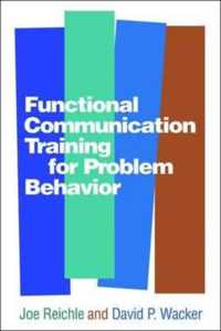 問題行動のための機能的コミュニケーション訓練<br>Functional Communication Training for Problem Behavior