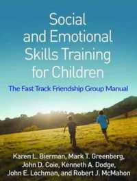 Social and Emotional Skills Training for Children : The Fast Track Friendship Group Manual