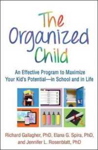 The Organized Child : An Effective Program to Maximize Your Kid's Potentialâ€'in School and in Life