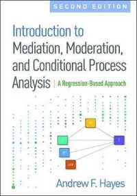 Introduction to Mediation， Moderation， and Conditional Process Analysis : A Regression-Based Approach (Methodology in the Social Sciences)