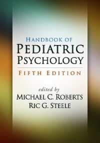 小児心理学ハンドブック（第５版）<br>Handbook of Pediatric Psychology, Fifth Edition （5TH）