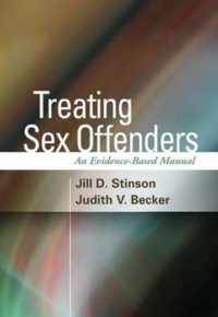 Treating Sex Offenders : An Evidence-Based Manual