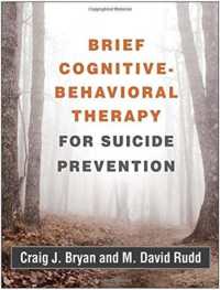 自殺予防のための短期CBTマニュアル<br>Brief Cognitive-Behavioral Therapy for Suicide Prevention