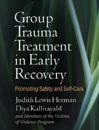 Group Trauma Treatment in Early Recovery : Promoting Safety and Self-Care