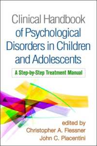 Clinical Handbook of Psychological Disorders in Children and Adolescents : A Step-by-Step Treatment Manual