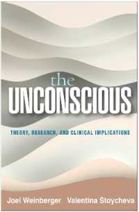 Unconscious : Theory, Research, and Clinical Implications -- Hardback