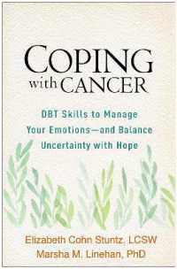 Coping with Cancer : DBT Skills to Manage Your Emotions--and Balance Uncertainty with Hope