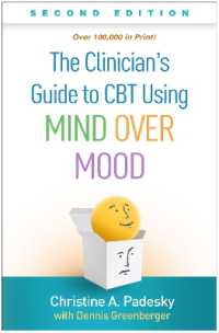 『うつと不安の認知療法練習帳』を用いる臨床家のガイド（第２版）<br>The Clinician's Guide to CBT Using Mind over Mood, Second Edition （2ND）