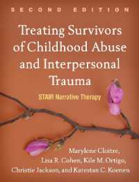 Treating Survivors of Childhood Abuse and Interpersonal Trauma, Second Edition : STAIR Narrative Therapy （2ND）