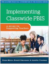 Implementing Classwide PBIS : A Guide to Supporting Teachers (The Guilford Practical Intervention in the Schools Series)