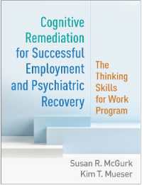 Cognitive Remediation for Successful Employment and Psychiatric Recovery : The Thinking Skills for Work Program