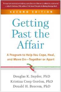 Getting Past the Affair, Second Edition : A Program to Help You Cope, Heal, and Move On--Together or Apart （2ND）